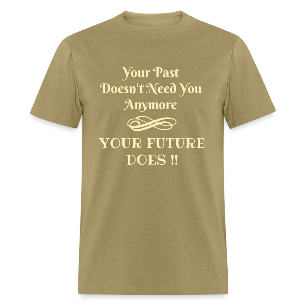 YOUR PAST/FUTURE Unisex Classic T-Shirt - khaki