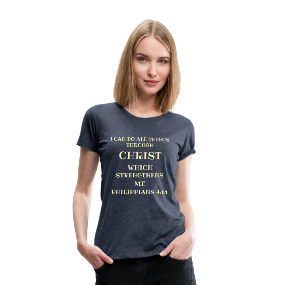 PHILIPPIANS 4:13 Women’s Premium T-Shirt - heather blue