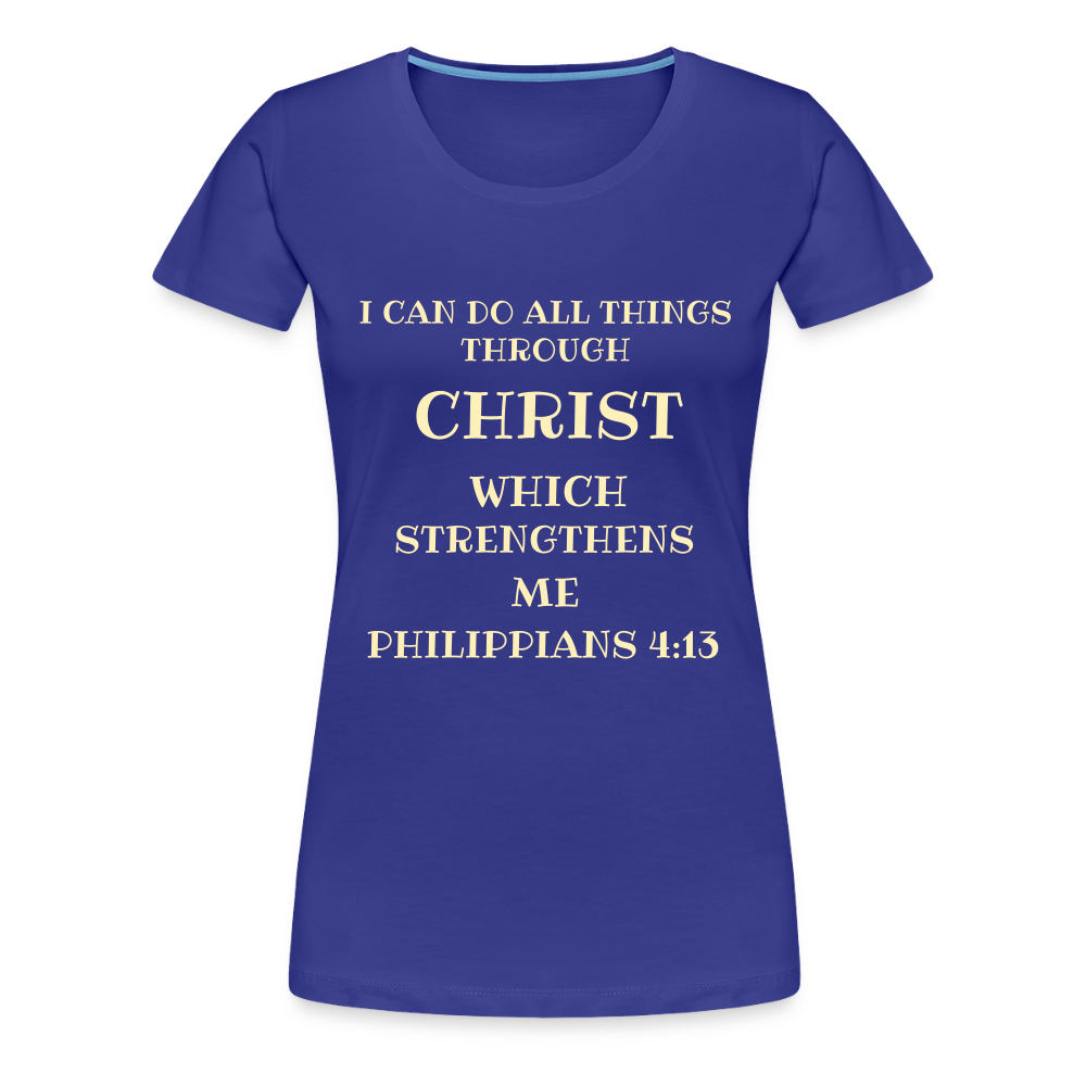 PHILIPPIANS 4:13 Women’s Premium T-Shirt - royal blue