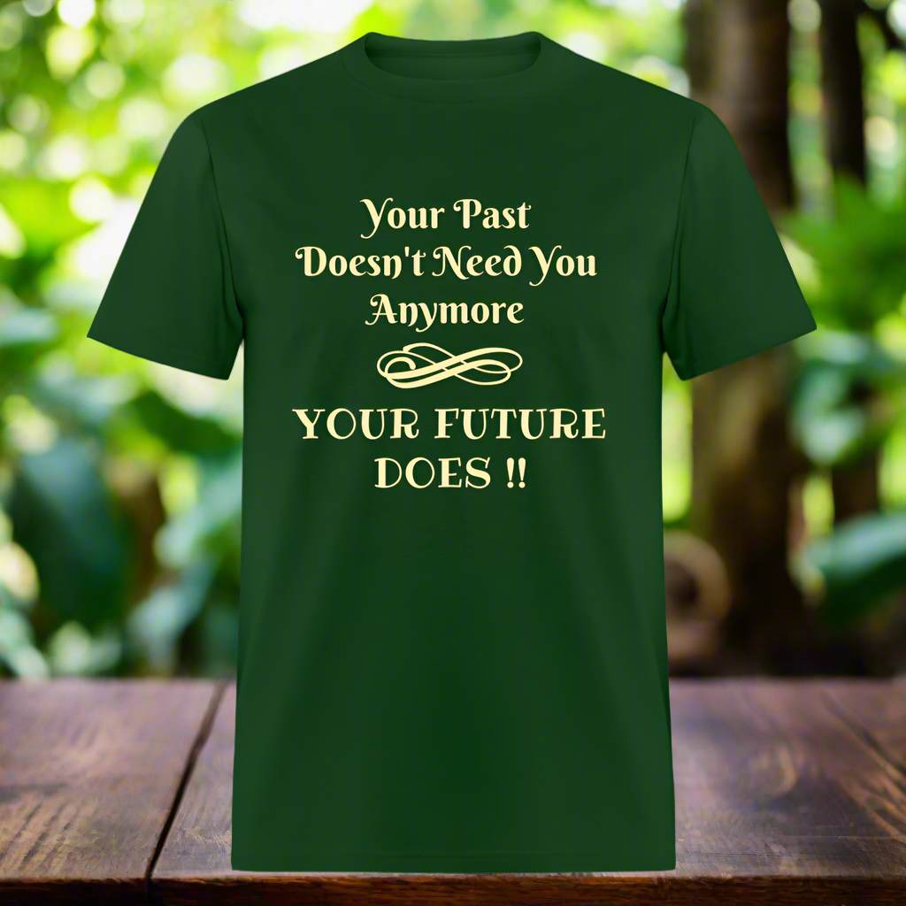 YOUR PAST/FUTURE Unisex Classic T-Shirt - forest green