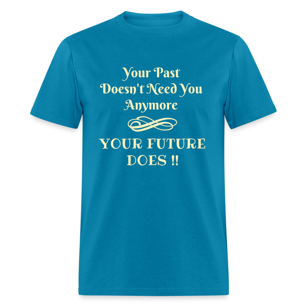 YOUR PAST/FUTURE Unisex Classic T-Shirt - turquoise