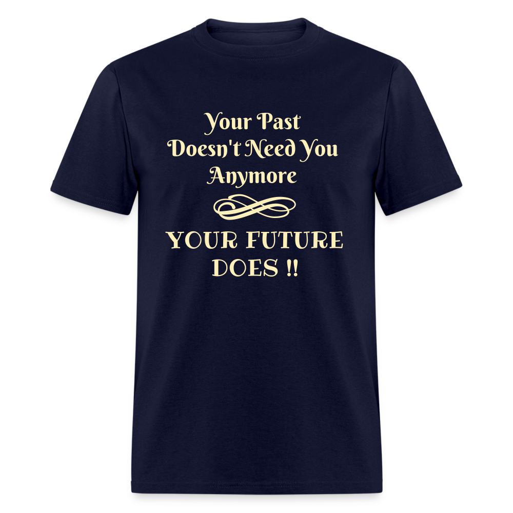 YOUR PAST/FUTURE Unisex Classic T-Shirt - navy