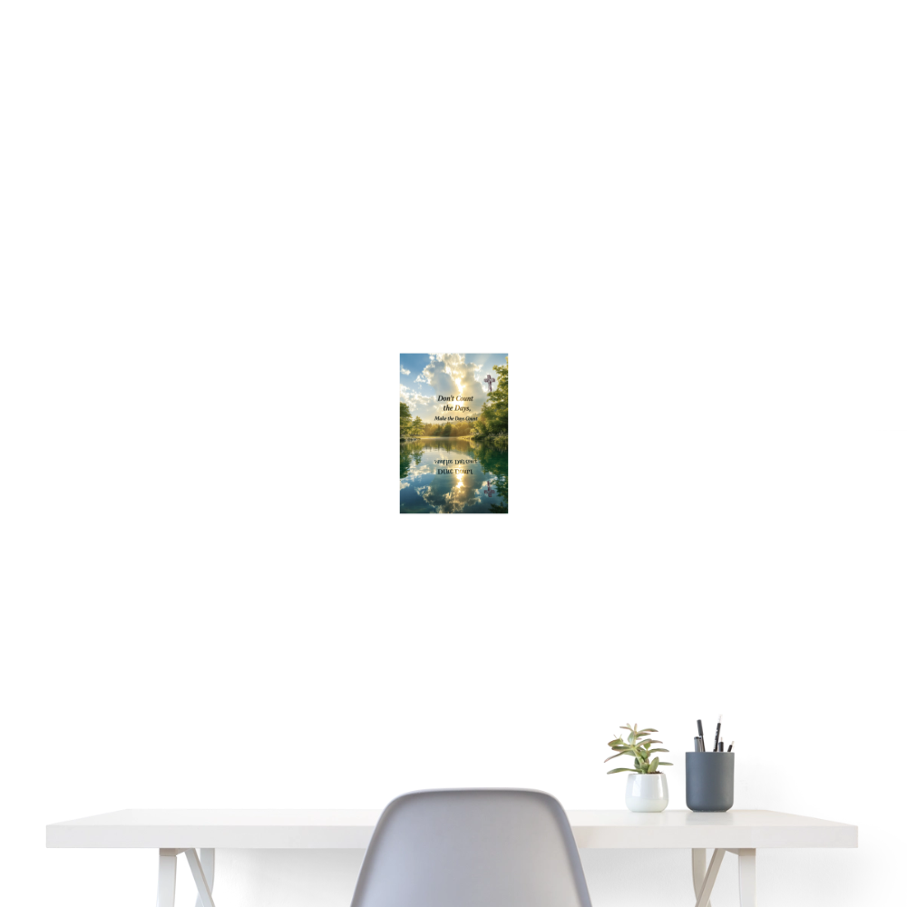 Make the Days Count Poster 12x8 - white