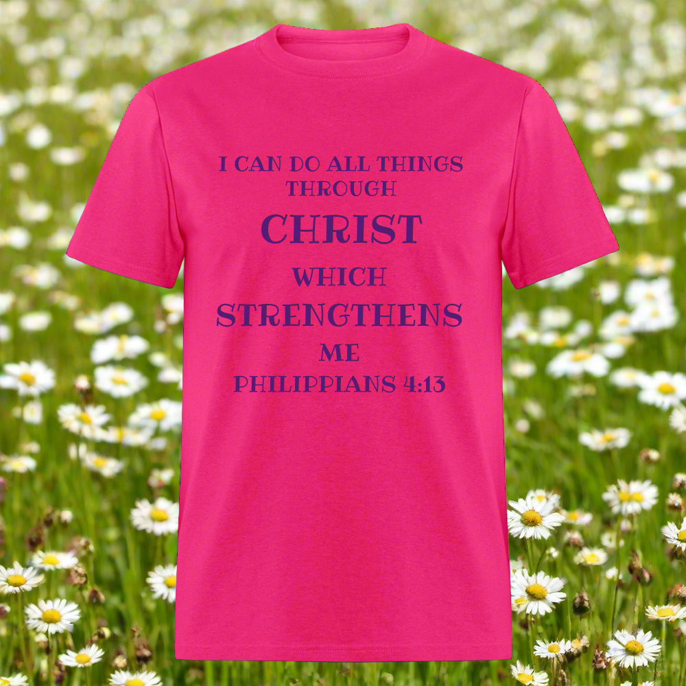SIE CAPS PHILIPPIANS 4:13 Unisex Tee Shirts - fuchsia