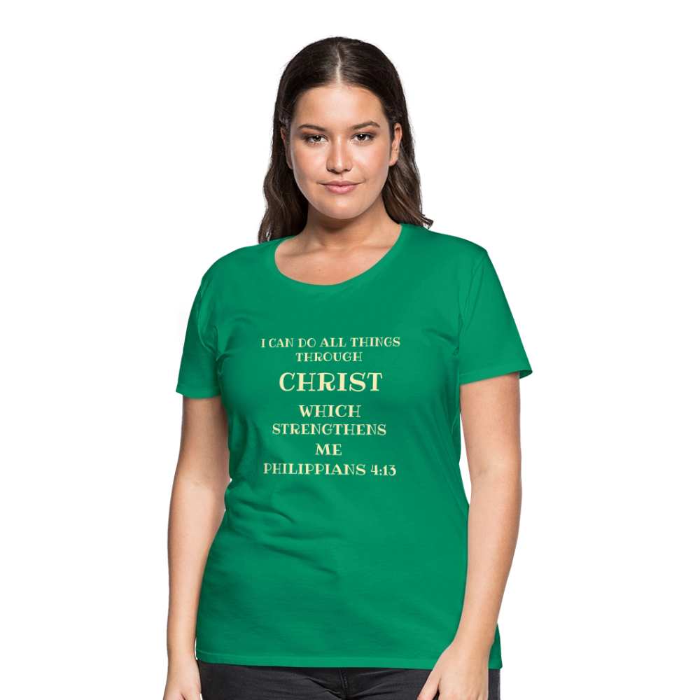 PHILIPPIANS 4:13 Women’s Premium T-Shirt - kelly green