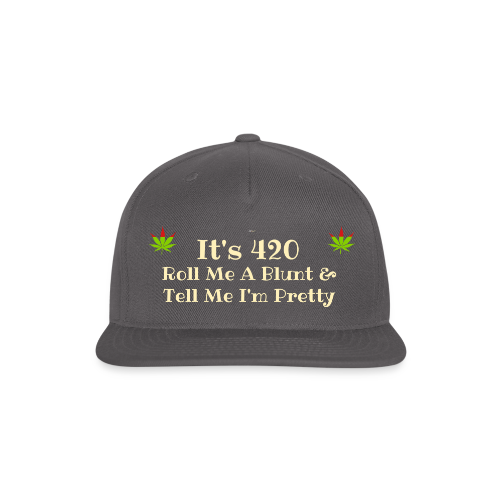 SIE CAPS "It's 420 Roll Me A Blunt" Authentic Snapback Baseball Cap - dark grey