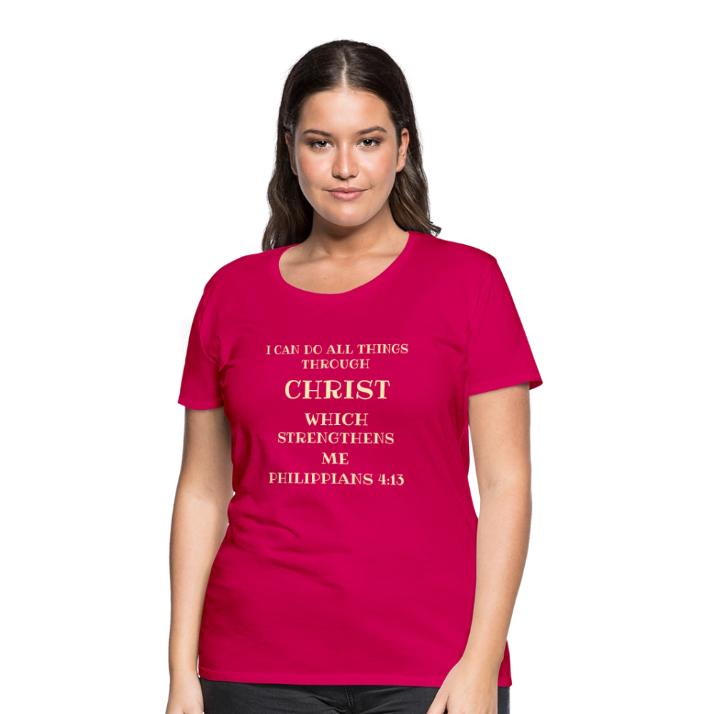 PHILIPPIANS 4:13 Women’s Premium T-Shirt - dark pink