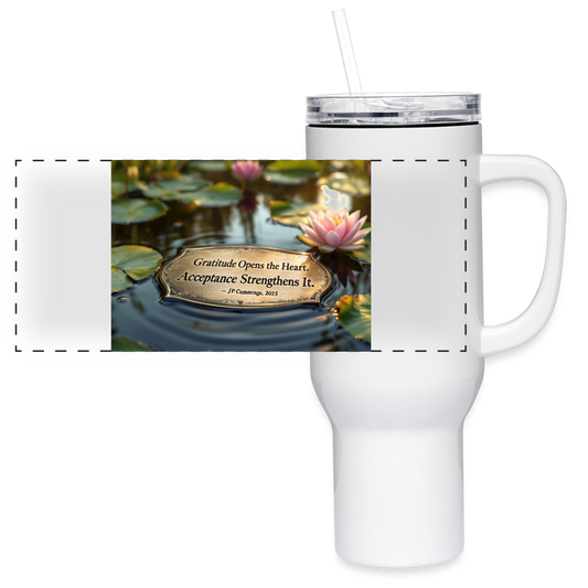 GRATITUDE ACCEPTANCE 40 oz Travel Tumbler - white