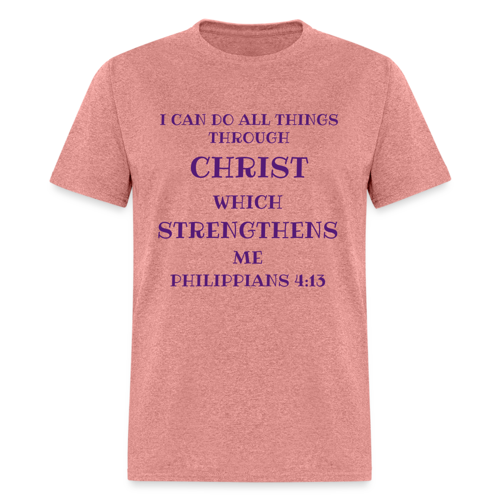 SIE CAPS  PHILIPPIANS 4:13 Unisex Tee Shirts - heather mauve