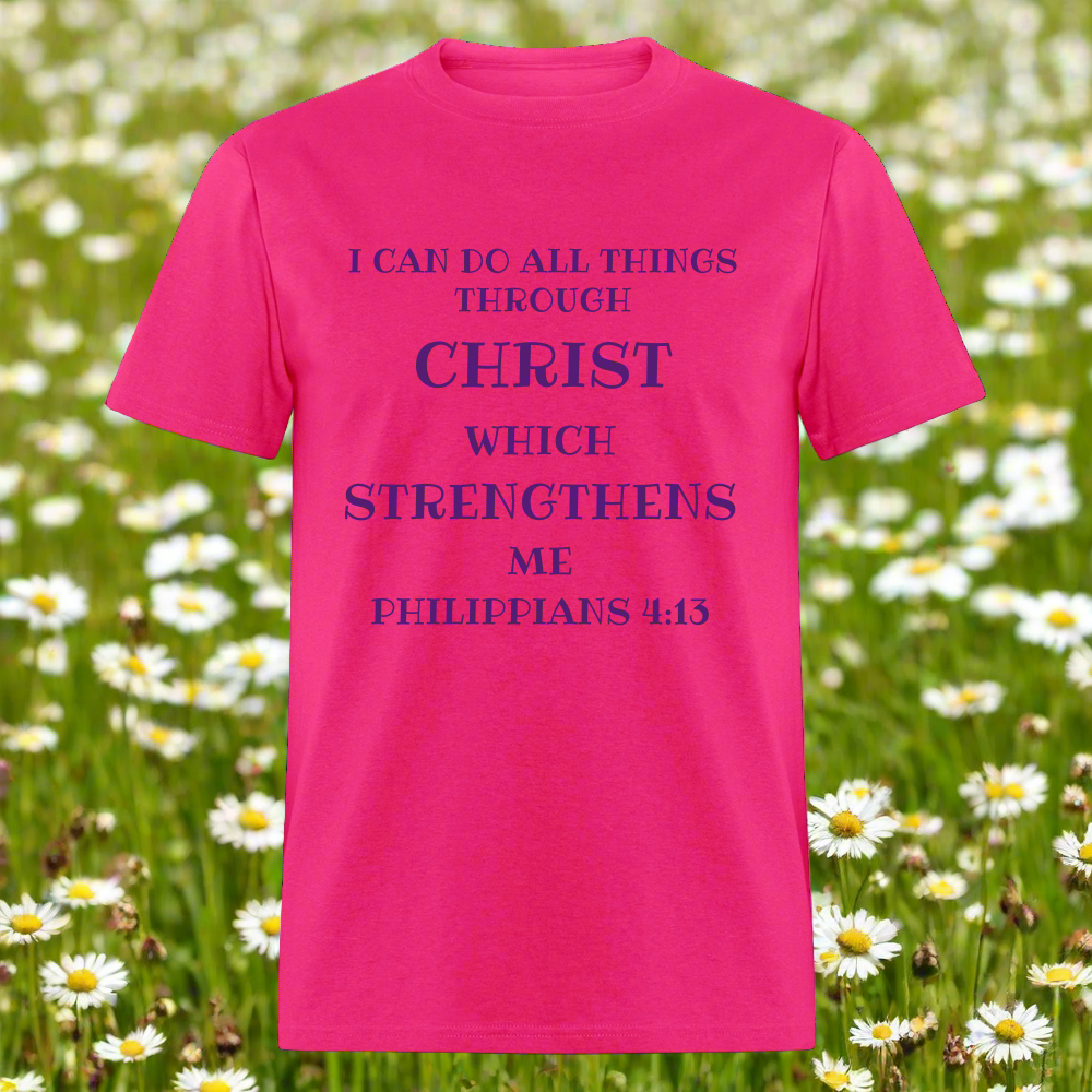 SIE CAPS  PHILIPPIANS 4:13 Unisex Tee Shirts - fuchsia