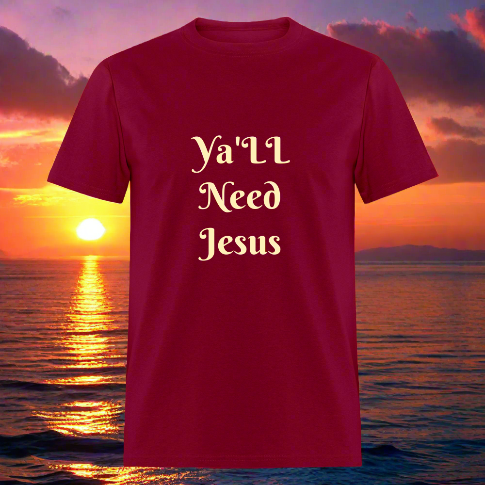 Sie Caps Ya'll Need Jesus Unisex Classic T-Shirt - burgundy